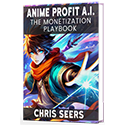 Anime Profit A.I. (brandequityaccelerator.com/page-1-anime-ai-book)