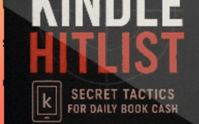 The Kindle Hitlist: Secret Tactics for Daily Book Cash -Review and Bonus